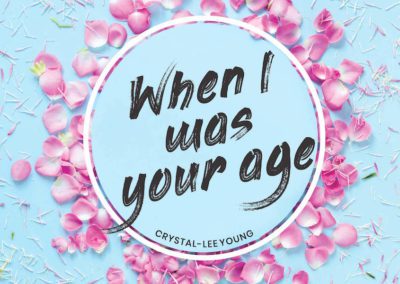 When I was your age