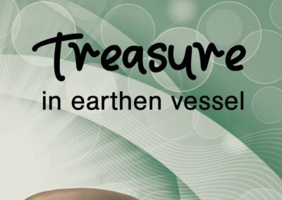 Treasure in earthen vessel
